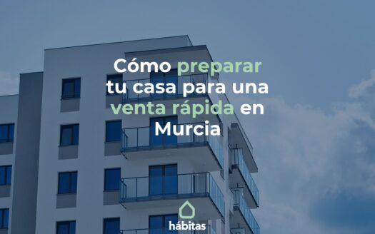 como preparar tu casa venta rapida en murcia